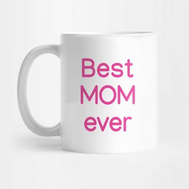 Best MOM ever Pink by sapphire seaside studio